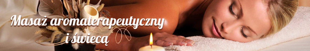 Masaż aromaterapeutyczny i świecą